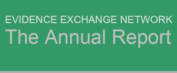 Evidence Exhange Network The Annual Report